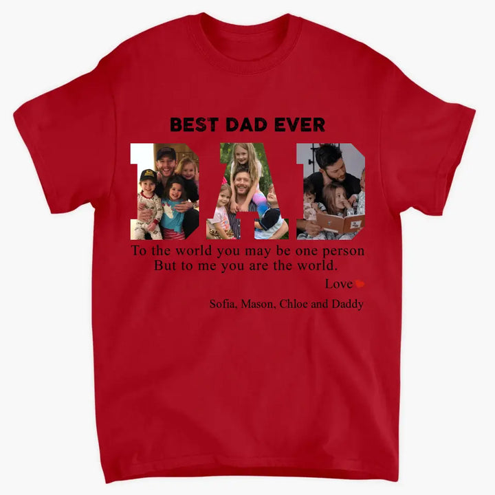 Best Dad Ever - Personalized Custom T-Shirt - Father's Day Gift For Family Members