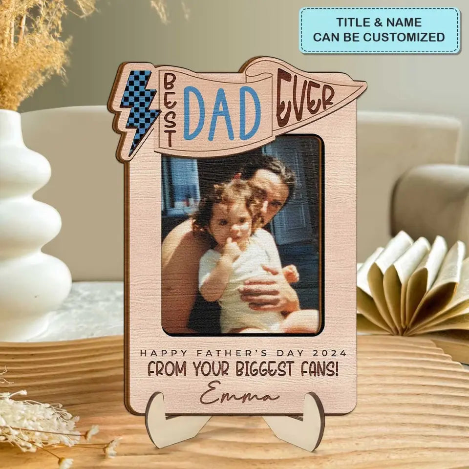 Best Dad Ever - Personalized Custom 2-Layer Wooden Plaque - Father's Day Gift For Dad