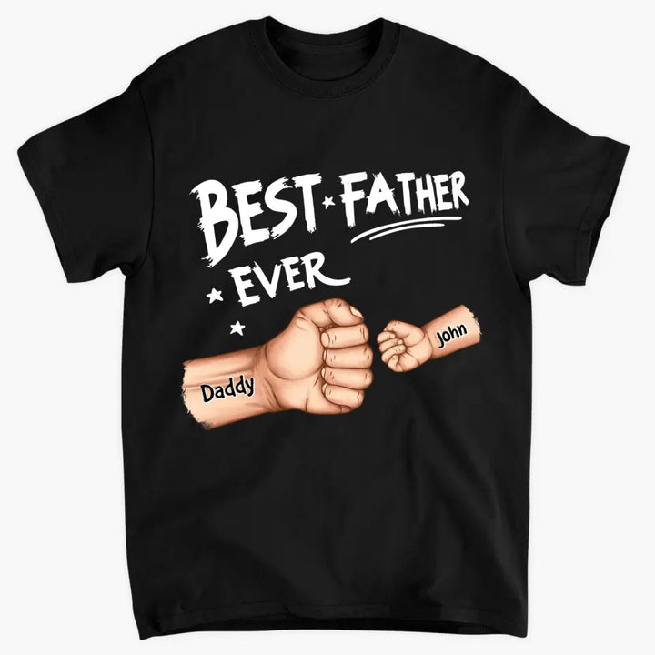 Best Dad Ever First Bump - Personalized Custom T-shirt - Father's Day Gift For Dad