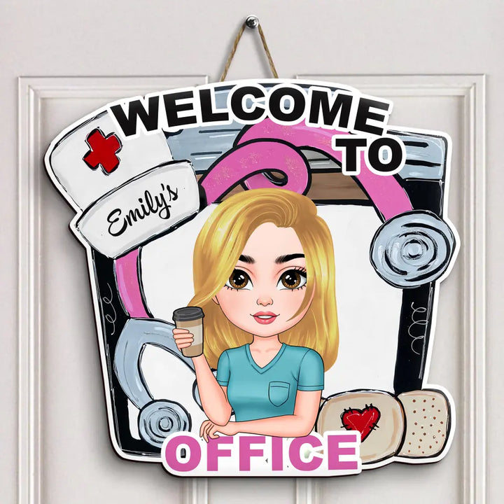 Welcome To My Office - Personalized Custom Door Sign - Nurse's Day, Appreciation Gift For Nurse
