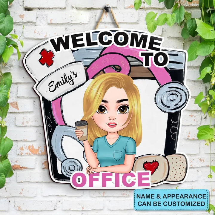 Welcome To My Office - Personalized Custom Door Sign - Nurse's Day, Appreciation Gift For Nurse