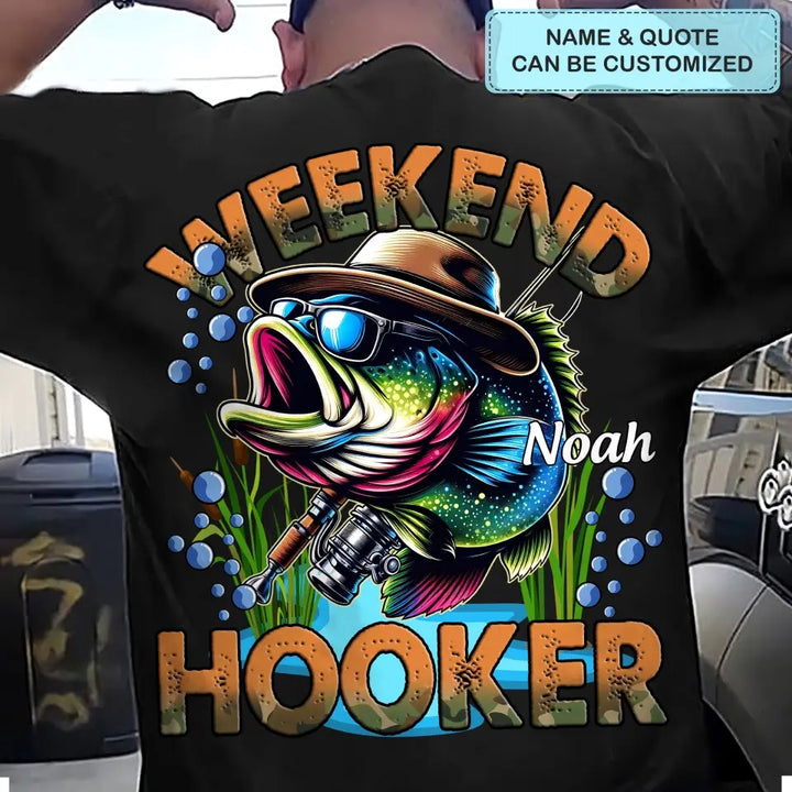 Weekend Hooker - Personalized Custom Back Printed T-shirt - Father's Day Gift For Dad