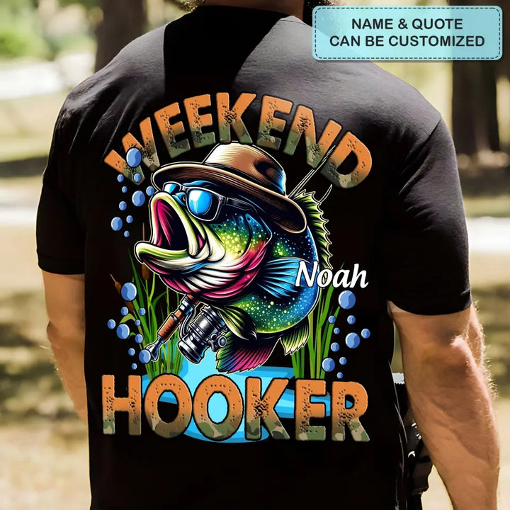 Weekend Hooker - Personalized Custom Back Printed T-shirt - Father's Day Gift For Dad