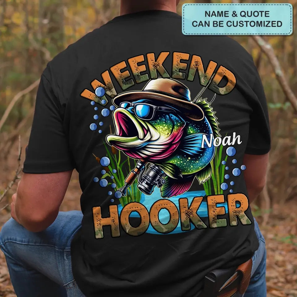 Weekend Hooker - Personalized Custom Back Printed T-shirt - Father's Day Gift For Dad