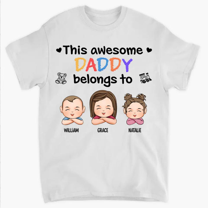 This Awesome Daddy Belong To - Personalized Custom T-shirt - Father's Day Gift For Dad, Family Members