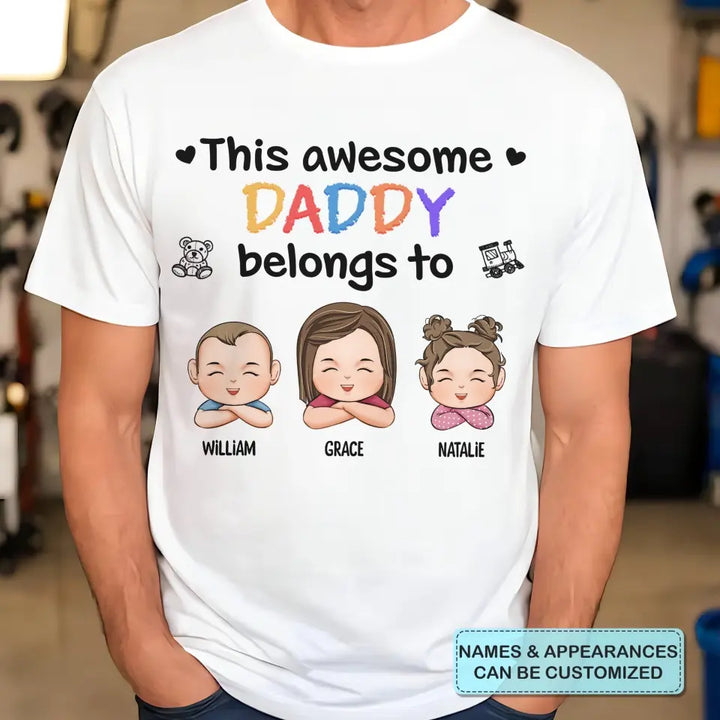 This Awesome Daddy Belong To - Personalized Custom T-shirt - Father's Day Gift For Dad, Family Members