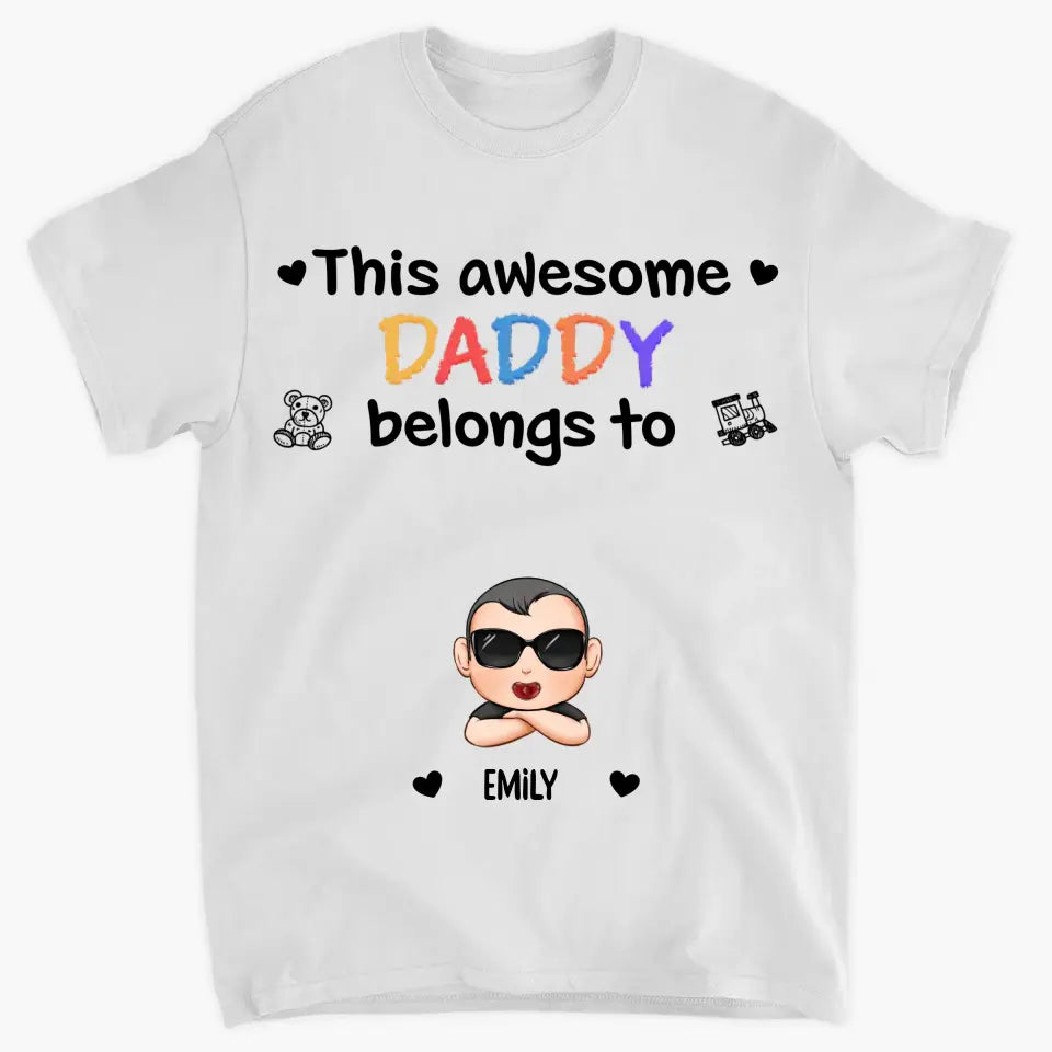 This Awesome Daddy Belong To - Personalized Custom T-shirt - Father's Day Gift For Dad, Family Members