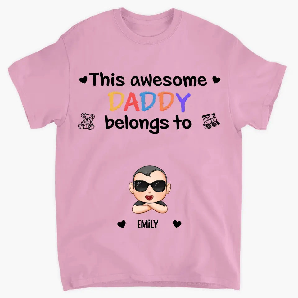 This Awesome Daddy Belong To - Personalized Custom T-shirt - Father's Day Gift For Dad, Family Members