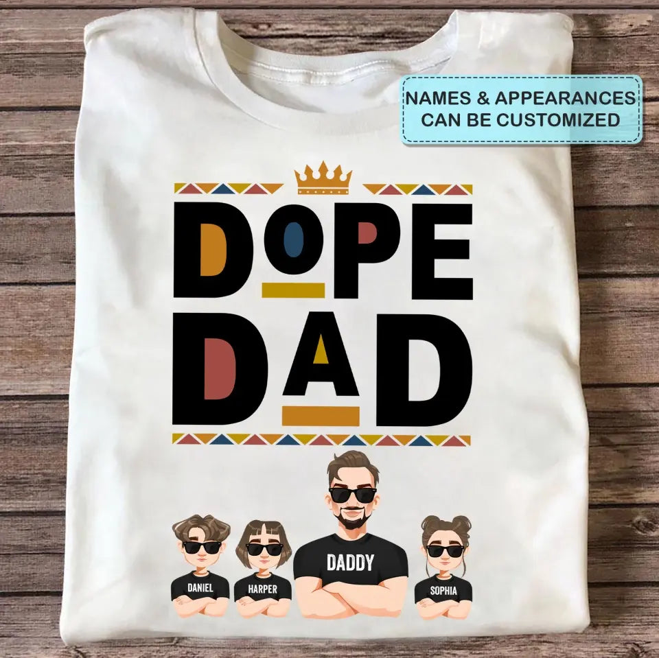 Dope Black Dad - Personalized Custom T-shirt - Father's Day Gift For Dad