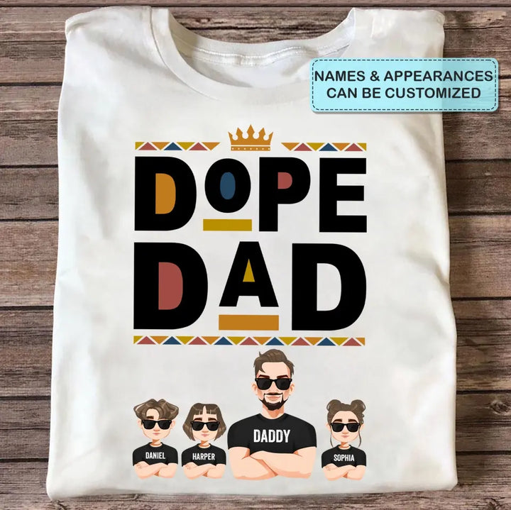Dope Black Dad - Personalized Custom T-shirt - Father's Day Gift For Dad