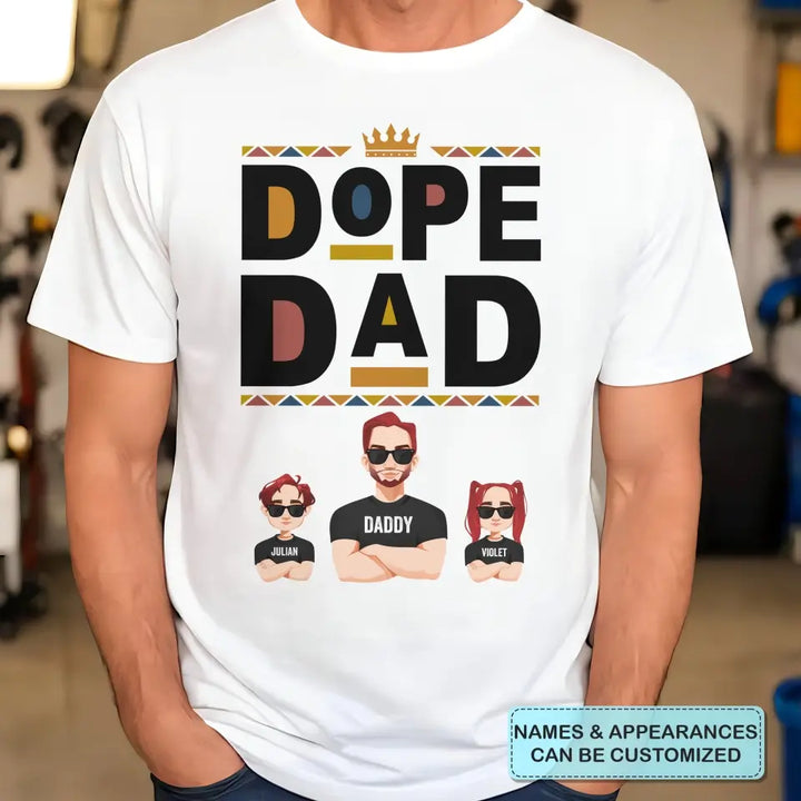 Dope Black Dad - Personalized Custom T-shirt - Father's Day Gift For Dad