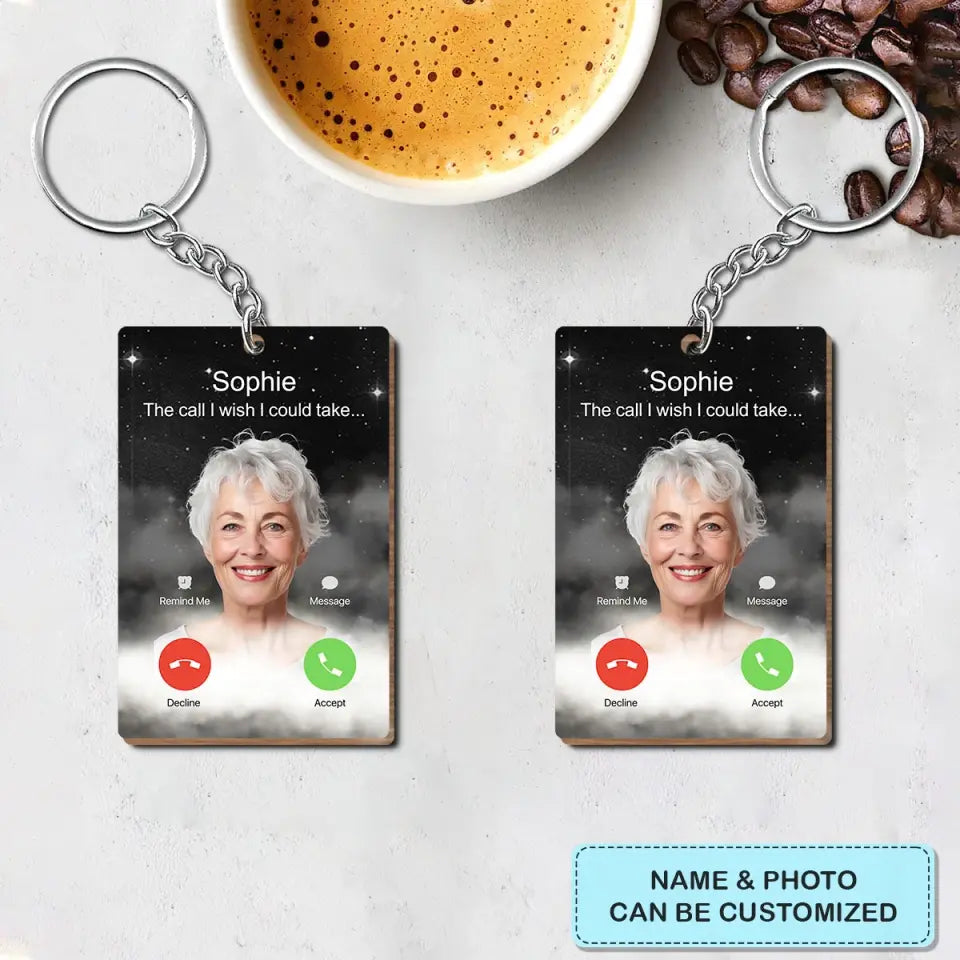 The Call I Wish I Could You Take - Personalized Custom Wooden Keychain - Memorial Gift