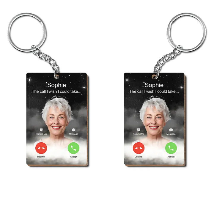 The Call I Wish I Could You Take - Personalized Custom Wooden Keychain - Memorial Gift