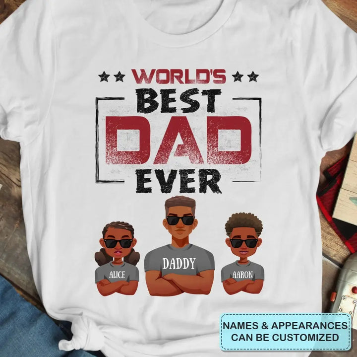 Word's Best Dad Ever - Personalized Custom T-shirt - Father's Day Gift For Dad, Grandpa