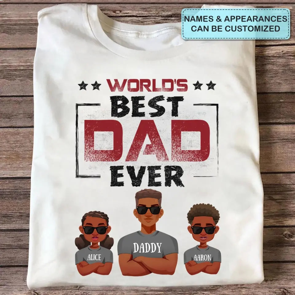 Word's Best Dad Ever - Personalized Custom T-shirt - Father's Day Gift For Dad, Grandpa