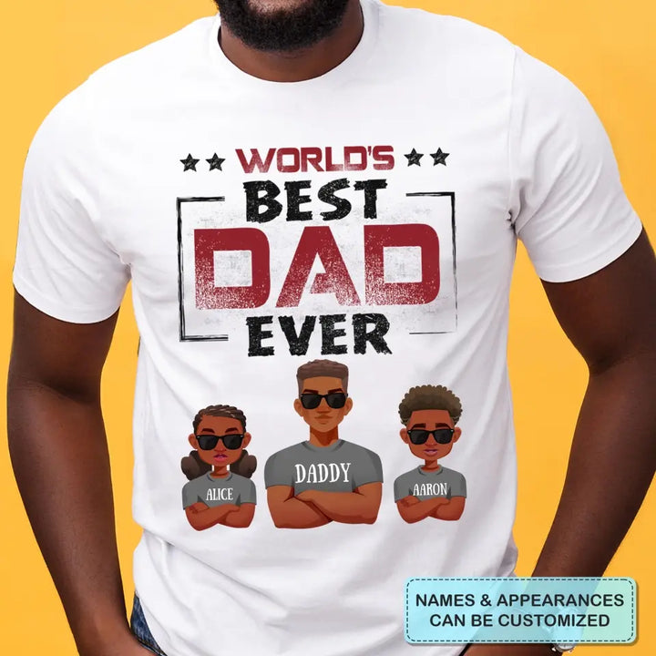 Word's Best Dad Ever - Personalized Custom T-shirt - Father's Day Gift For Dad, Grandpa