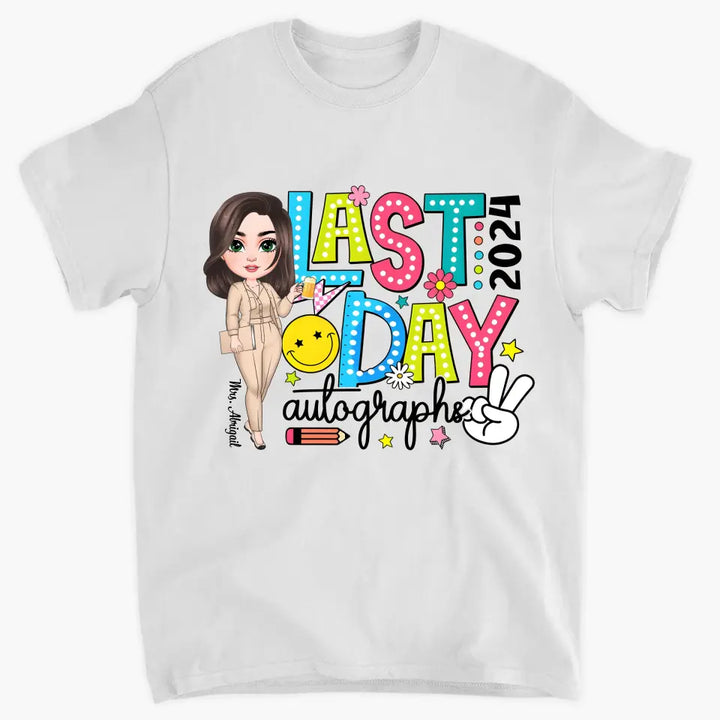 Last Day Autographs - Personalized Custom T-Shirt - Teacher's Day, Appreciation Gift For Teacher