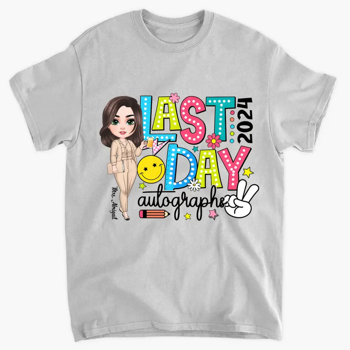 Last Day Autographs - Personalized Custom T-Shirt - Teacher's Day, Appreciation Gift For Teacher