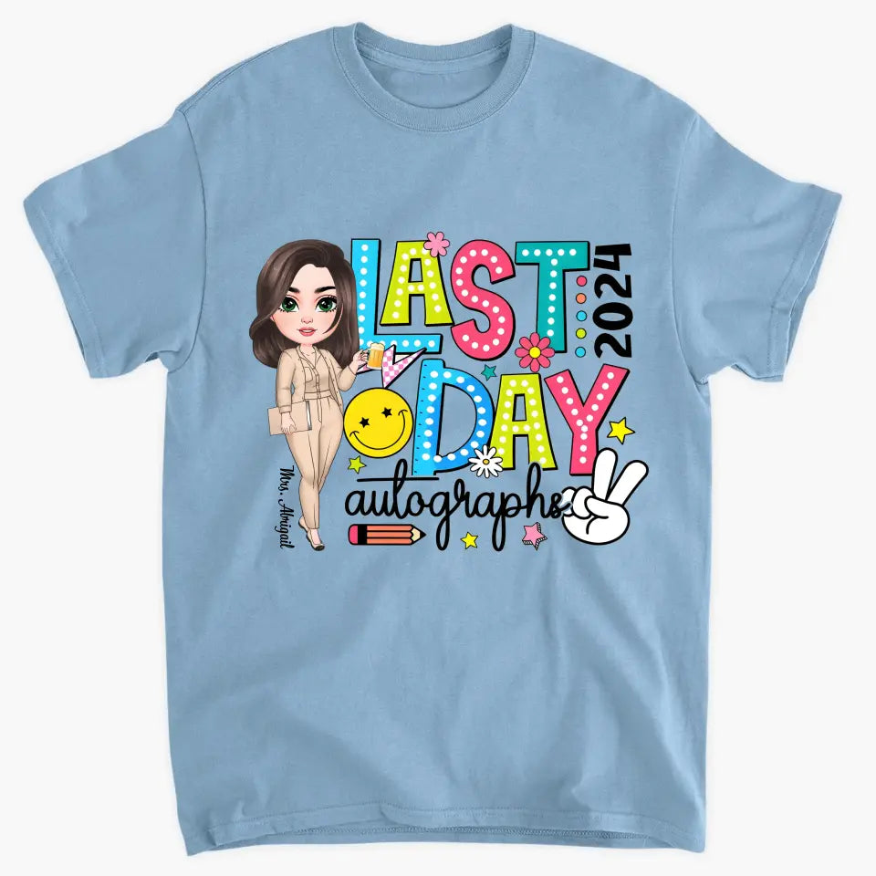 Last Day Autographs - Personalized Custom T-Shirt - Teacher's Day, Appreciation Gift For Teacher