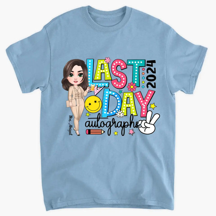 Last Day Autographs - Personalized Custom T-Shirt - Teacher's Day, Appreciation Gift For Teacher