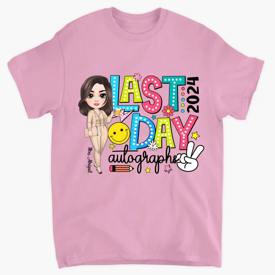 Last Day Autographs - Personalized Custom T-Shirt - Teacher's Day, Appreciation Gift For Teacher