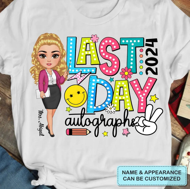 Last Day Autographs - Personalized Custom T-Shirt - Teacher's Day, Appreciation Gift For Teacher
