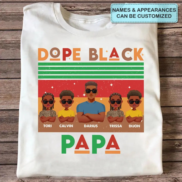 Dope Black Dad - Personalized Custom T-Shirt - Gift For Dad, Family Members