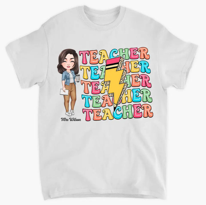 Teacher Life - Personalized Custom T-Shirt - Teacher's Day, Appreciation Gift For Teacher