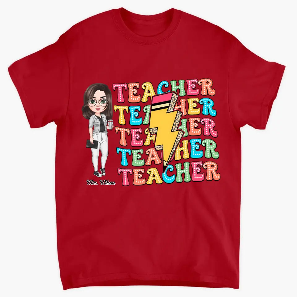 Teacher Life - Personalized Custom T-Shirt - Teacher's Day, Appreciation Gift For Teacher