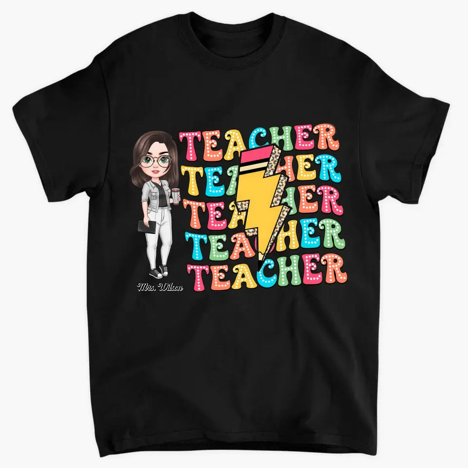 Teacher Life - Personalized Custom T-Shirt - Teacher's Day, Appreciation Gift For Teacher