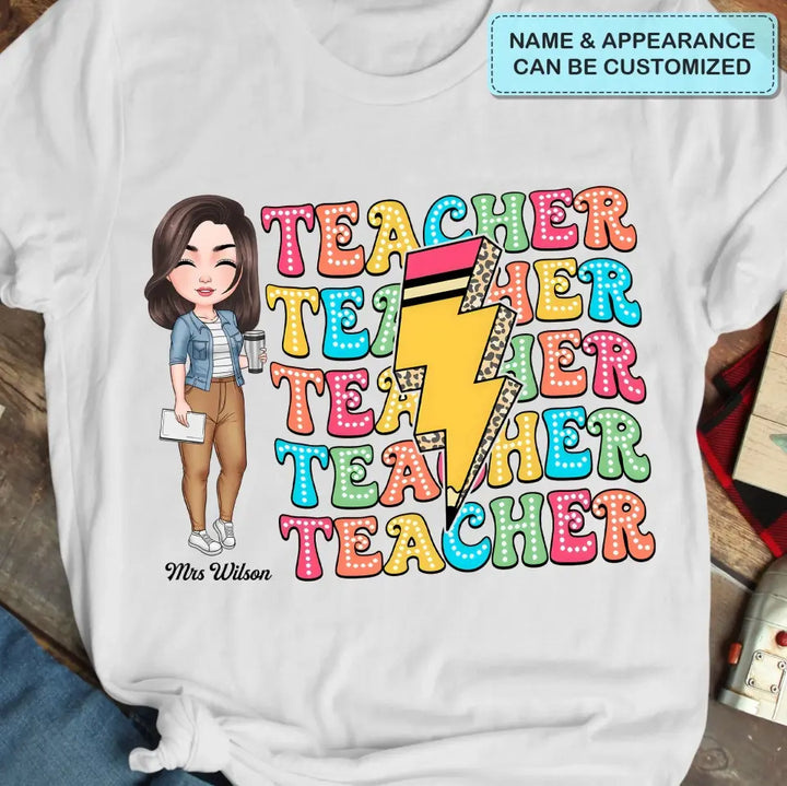Teacher Life - Personalized Custom T-Shirt - Teacher's Day, Appreciation Gift For Teacher