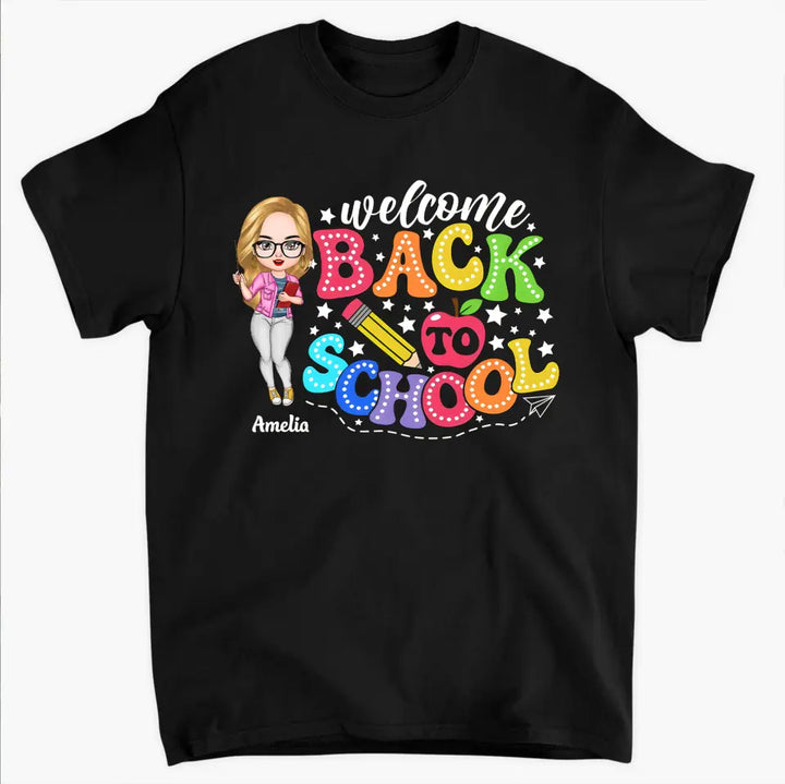 Welcome Back To School - Personalized Custom T-Shirt - Teacher's Day, Appreciation Gift For Teacher