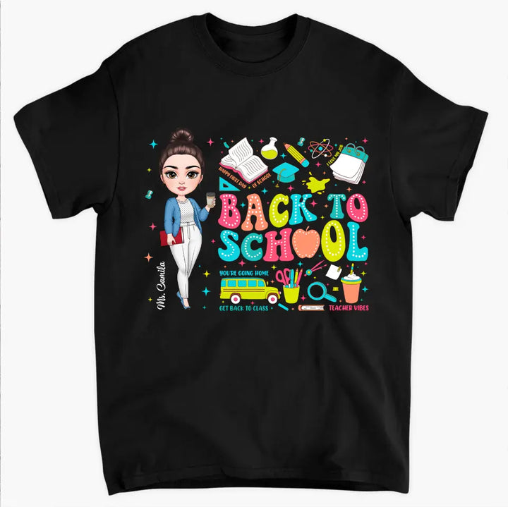 Back To School - Personalized Custom T-Shirt - Teacher's Day, Appreciation Gift For Teacher
