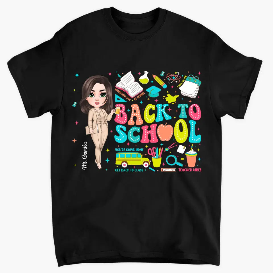Back To School - Personalized Custom T-Shirt - Teacher's Day, Appreciation Gift For Teacher
