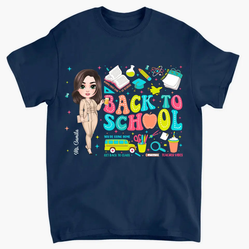 Back To School - Personalized Custom T-Shirt - Teacher's Day, Appreciation Gift For Teacher