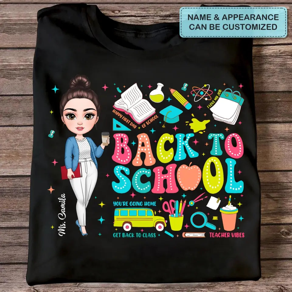 Back To School - Personalized Custom T-Shirt - Teacher's Day, Appreciation Gift For Teacher
