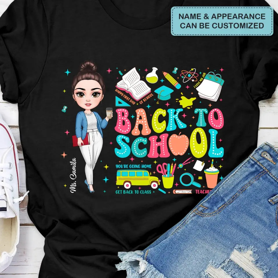 Back To School - Personalized Custom T-Shirt - Teacher's Day, Appreciation Gift For Teacher
