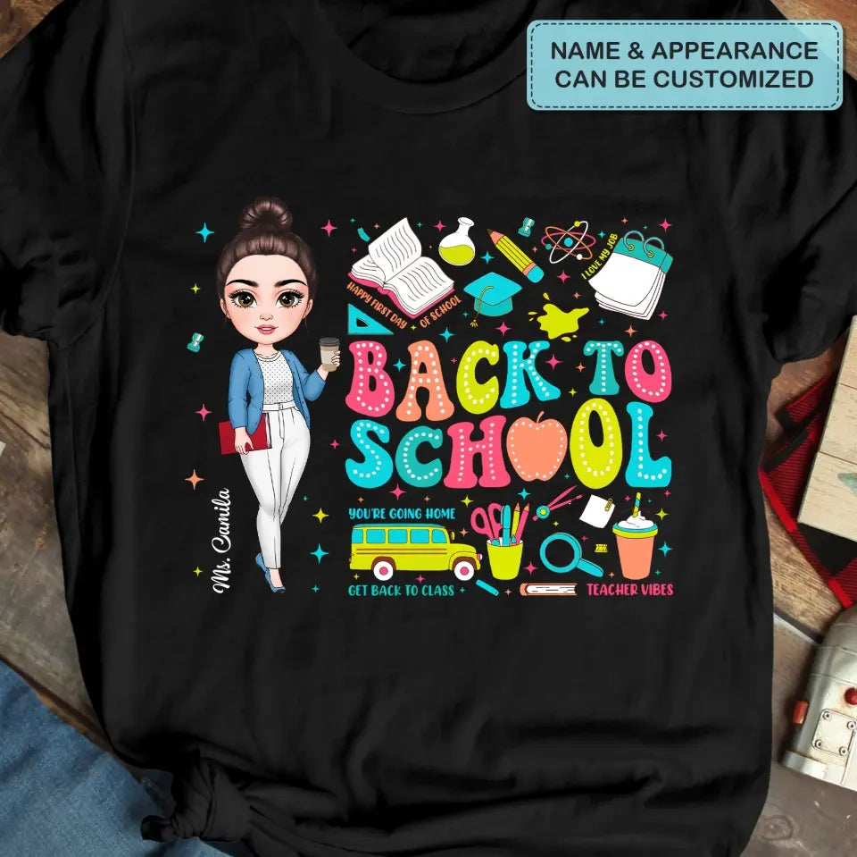 Back To School - Personalized Custom T-Shirt - Teacher's Day, Appreciation Gift For Teacher