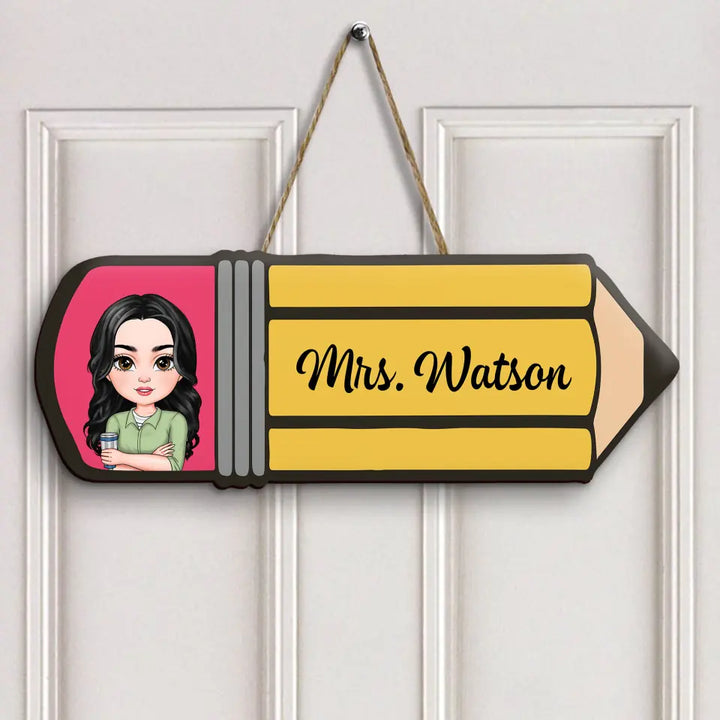 Teacher Pencil - Personalized Custom Door Sign - Teacher's Day, Appreciation Gift For Teacher