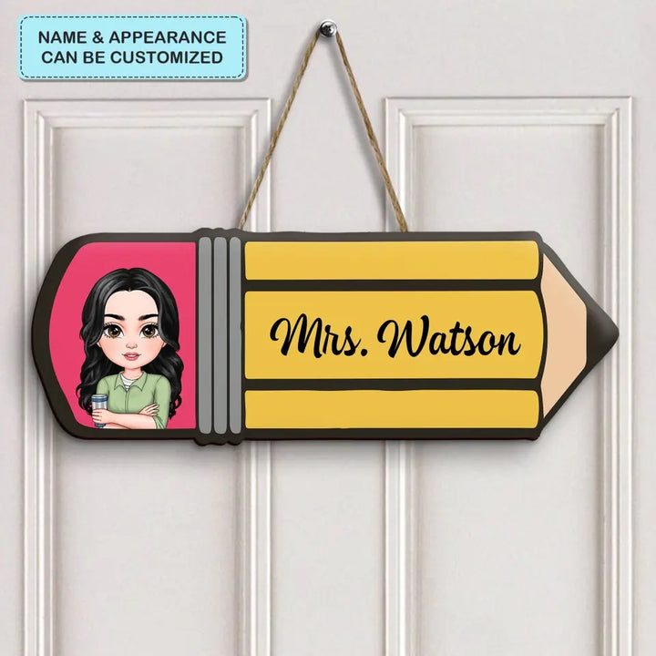 Teacher Pencil - Personalized Custom Door Sign - Teacher's Day, Appreciation Gift For Teacher