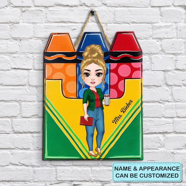 Welcome To My Crayons Classroom - Personalized Custom Door Sign - Teacher's Day, Appreciation Gift For Teacher