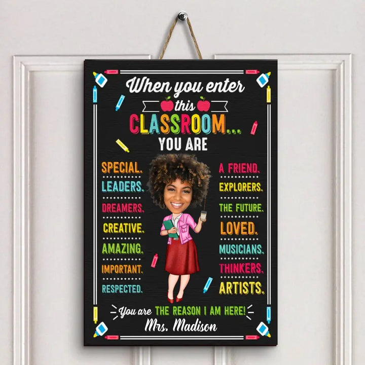 When You Enter This Classroom - Personalized Custom Door Sign - Teacher's Day, Appreciation Gift For Teacher AGCPD081