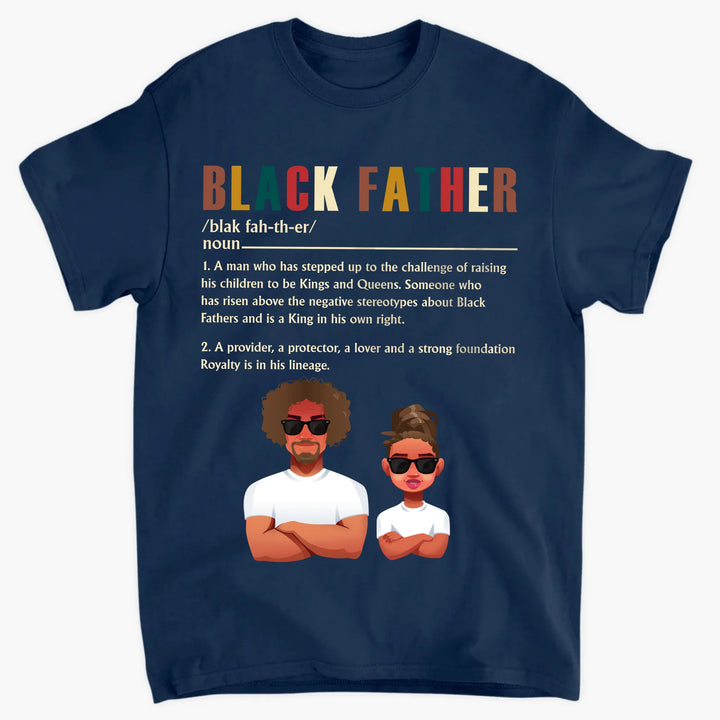 Black Father - Custom T-shirt - Father's Day Gift For Dad