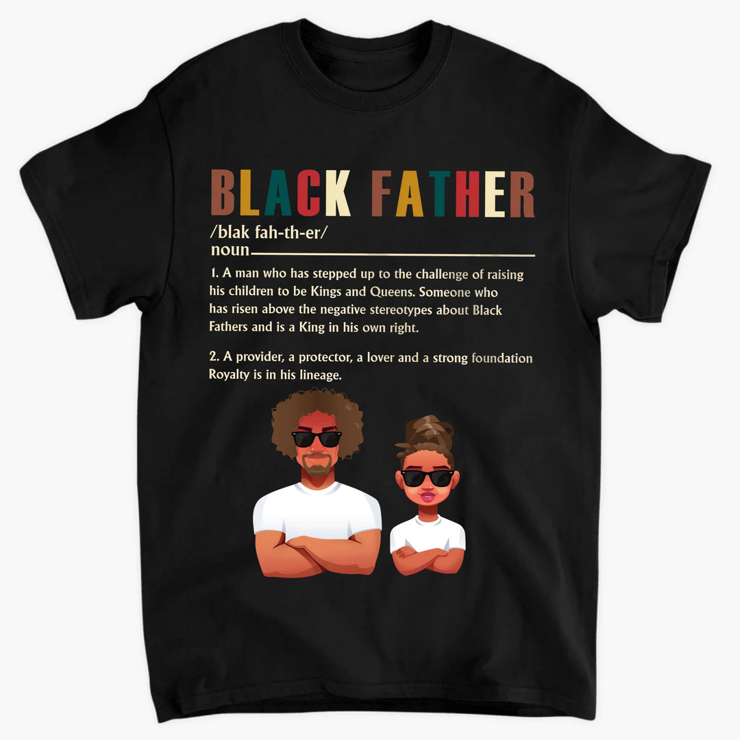 Black Father - Custom T-shirt - Father's Day Gift For Dad