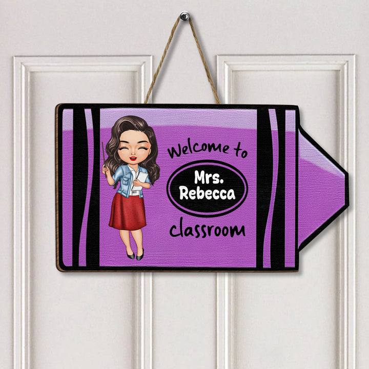 Welcome To My Classroom - Personalized Custom Door Sign - Teacher's Day, Appreciation Gift For Teachers