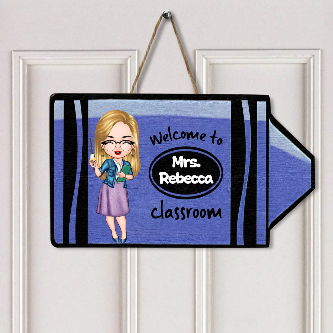Welcome To My Classroom - Personalized Custom Door Sign - Teacher's Day, Appreciation Gift For Teachers