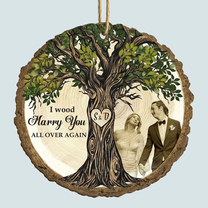 I Wood Marry You All Over Again - Personalized Custom Wood Ornament - Christmas Gift For Couples AGCDH008