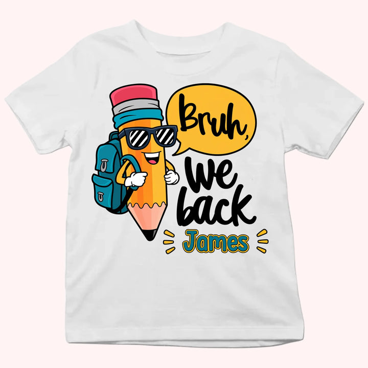 Kid Tshirt-Bruh, We back-Gift for Back to School