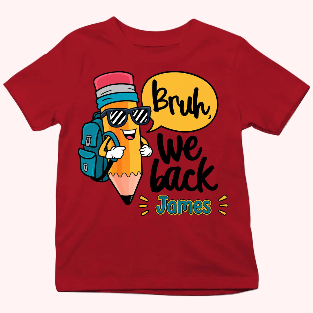 Kid Tshirt-Bruh, We back-Gift for Back to School