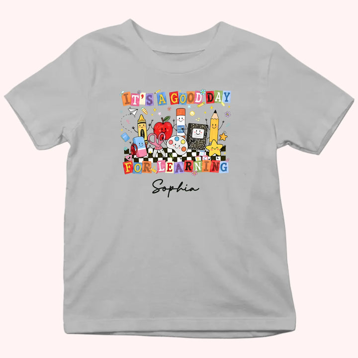 Kid Tshirt_Back To School_It's a good day for learning_Gift for student's first day of school
